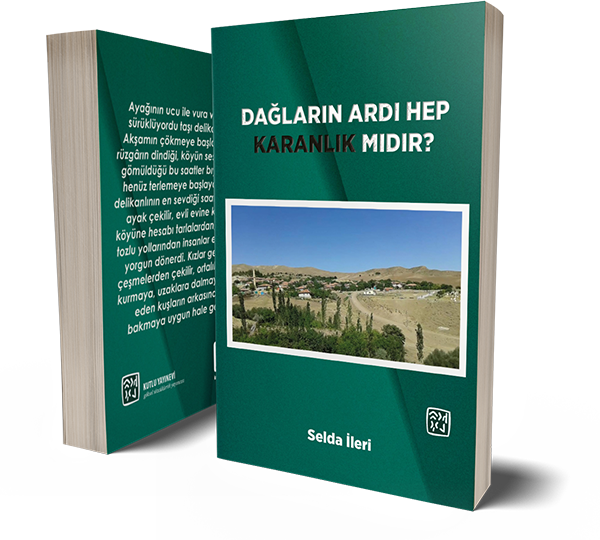 Dağların Ardı Hep Karanlık mıdır? - Selda İleri
